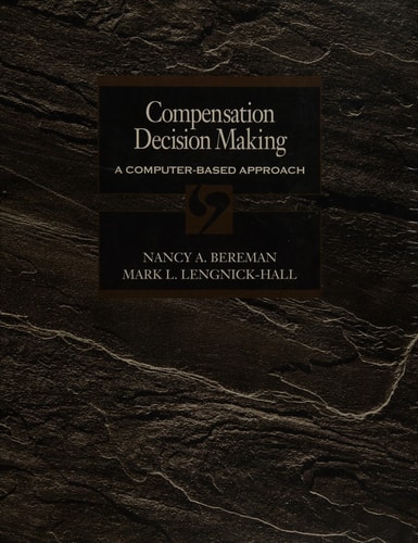 Compensation Decision Making: A Computer-Based Approach (Dryden Press Series in Management)