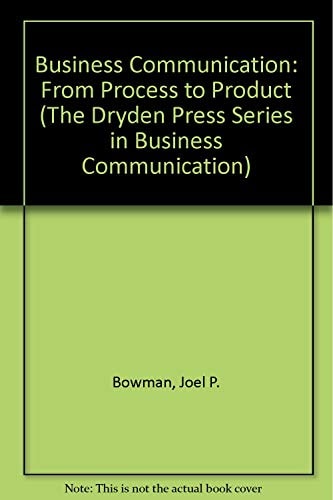 Business Communication: From Process to Product (The Dryden Press Series in Business Communication)