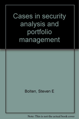 Cases in security analysis and portfolio management