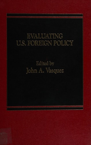 Evaluating U.S. foreign policy