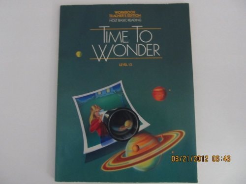 Workbook Teacher's Edition Holt Basic Reading Time To Wonder Level 13 Grade 4