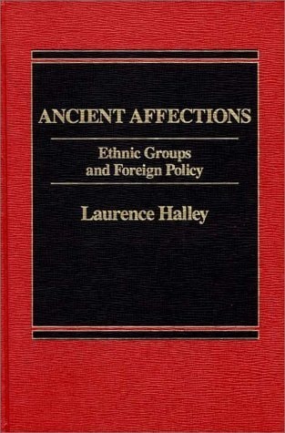 Ancient affections: Ethnic groups and foreign policy