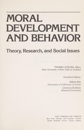 Moral development and behavior: Theory, research, and social issues