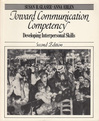 Toward Communication Competency: Developing Interpersonal Skills