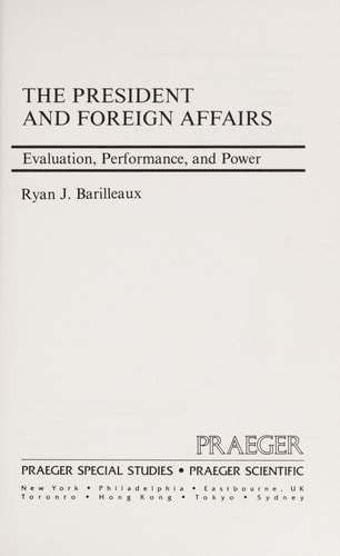 The president and foreign affairs: Evaluation, performance, and power