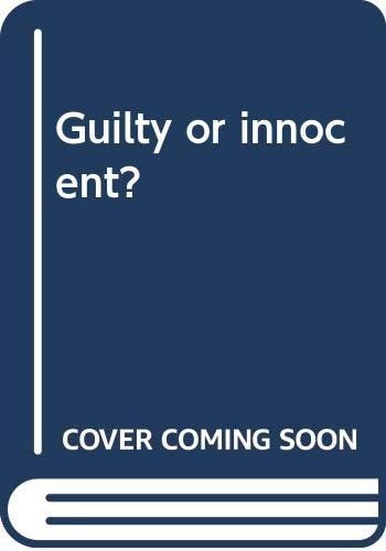 Guilty or innocent?