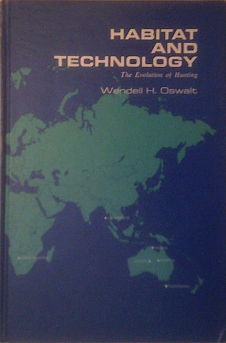 Habitat and technology;: The evolution of hunting