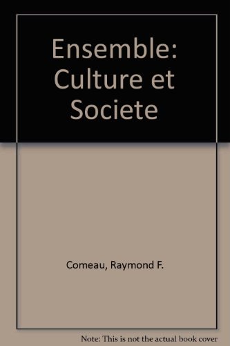 Ensemble: Culture Et Societe (English and French Edition)
