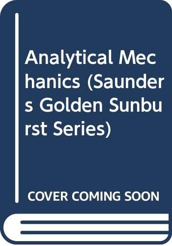 Analytical Mechanics (Saunders Golden Sunburst Series)