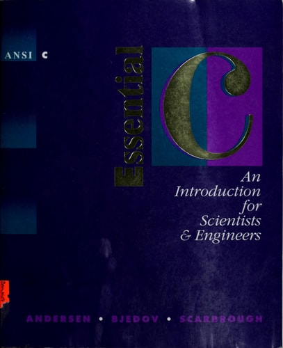 Essential C: An Introduction for Scientists and Engineers