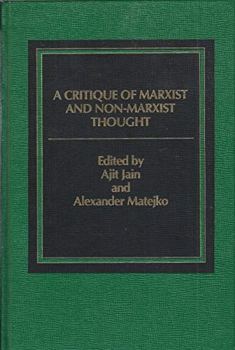 A Critique of Marxist and non-Marxist thought