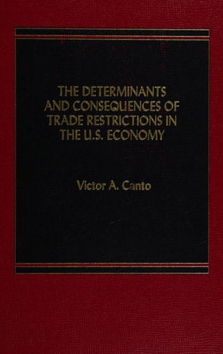The determinants and consequences of trade restrictions in the U.S. economy
