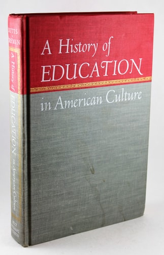 A History of Education in American Culture