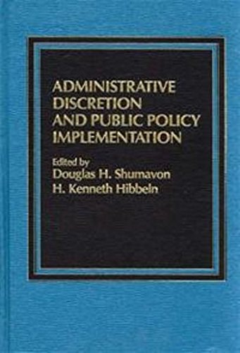 Administrative discretion and public policy implementation