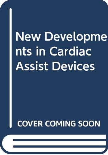 New developments in cardiac assist devices (Surgical science series)