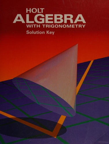 Holt algebra with trigonometry: Solution key