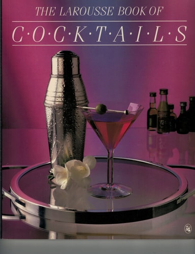 The Larousse Book of Cocktails (English and French Edition)