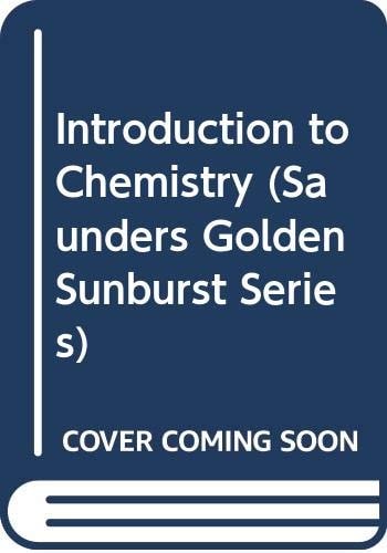 Introduction to Chemistry (Saunders Golden Sunburst Series)