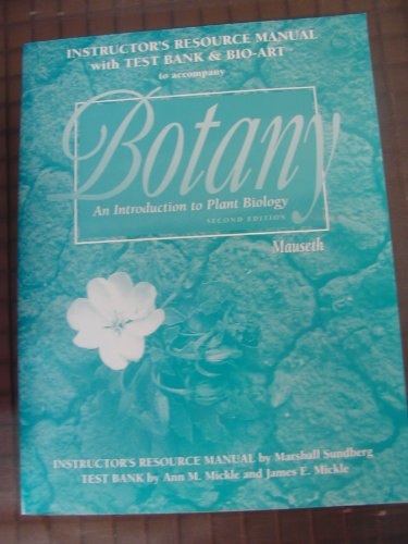 Instructor's Resource Manual with Test Bank & Bio-Art to Accompany Botany (An introduction to Plant Biology)