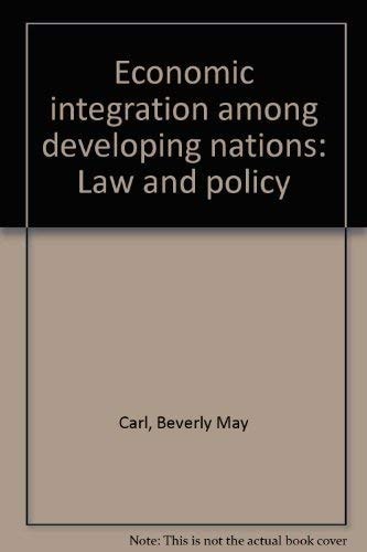 Economic integration among developing nations: Law and policy