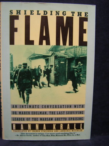 Shielding the Flame: An Intimate Conversation With Dr. Marek Edelman, the Last Surviving Leader of the Warsaw Ghetto Uprising