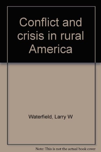 Conflict and crisis in rural America