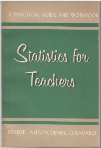 Statistics for Teachers: A Practical Guide and Workbook