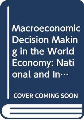 Macroeconomic decision making in the world economy: Text and cases (The Dryden Press series in economics)