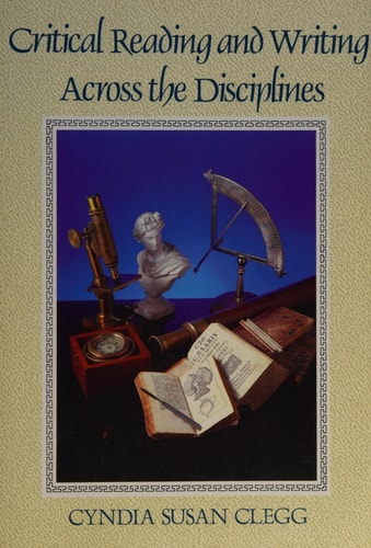 Critical Reading and Writing Across the Disciplines