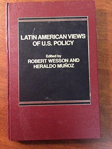 Latin American views of U.S. policy (Politics in Latin America)