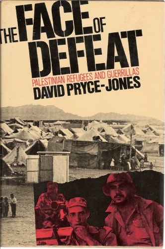 The Face of Defeat: Palestinian Refugees and Guerillas