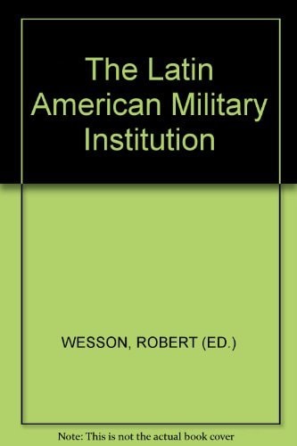 The Latin American Military Institution