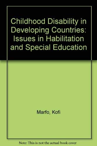 Childhood Disability in Developing Countries: Issues in Habilitation and Special Education