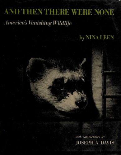 And Then There Were None: America's Vanishing Wildlife.