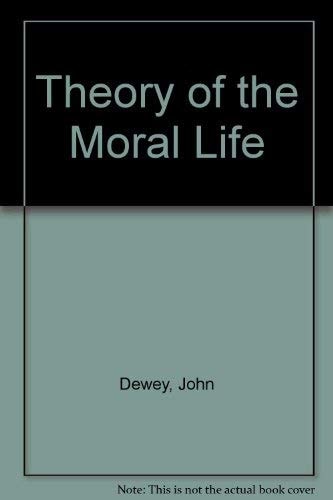 Theory of the Moral Life
