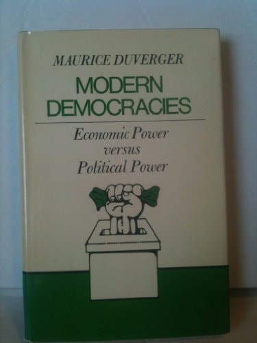 Modern Democracies: Economic Power Versus Political Power