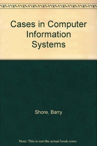 Cases in Computer Information Systems