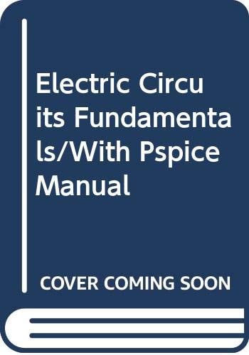 Electric Circuits Fundamentals: Kit to include: Text and PSpice Manual