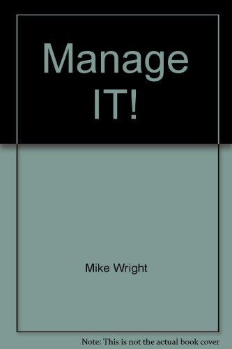 Manage IT!: Exploiting Information Systems for Effective Management