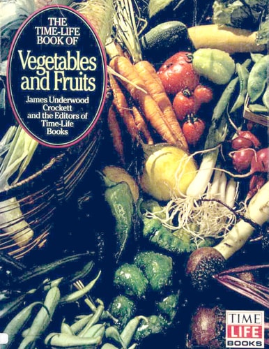 Vegetables and Fruits: Time-Life Encyclopedia of Gardening