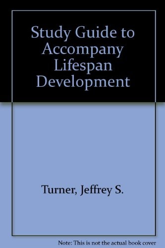 Study Guide to Accompany Lifespan Development