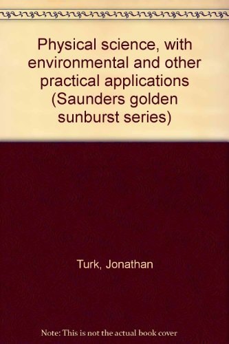 Physical Science: With Environmental and Other Practical Applications
