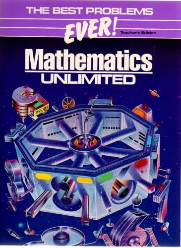 Mathematics Unlimited: The Best Problems Ever! (Teacher's Edition)