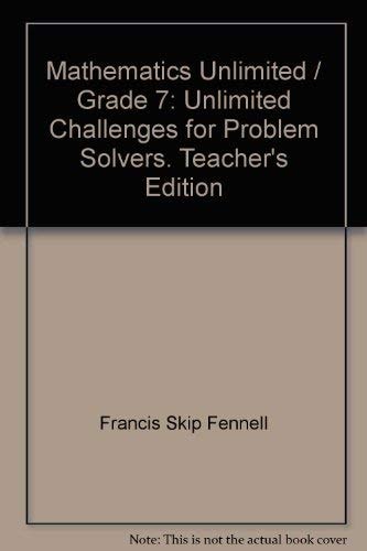 Mathematics Unlimited: Grade 7 - Unlimited Challenges for Problem Solvers, Teacher's Edition