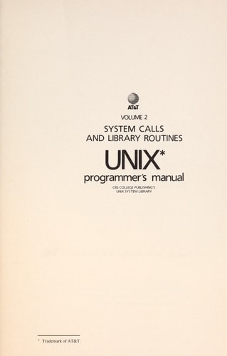 Unix Programmer's Manual: System Calls and Library Routines