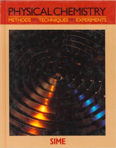 Physical Chemistry: Methods, Techniques, and Experiments