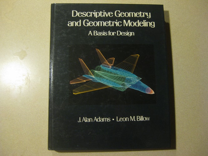 Descriptive Geometry and Geometric Modeling: A Basis for Design