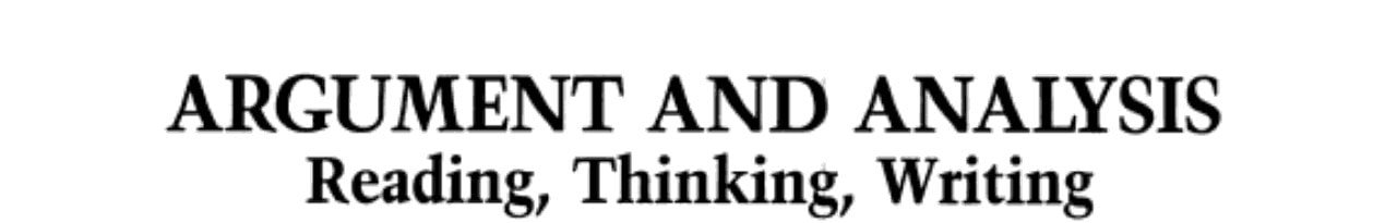 Argument and Analysis: Reading, Thinking, Writing