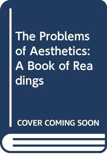 The Problems of Aesthetics: A Book of Readings