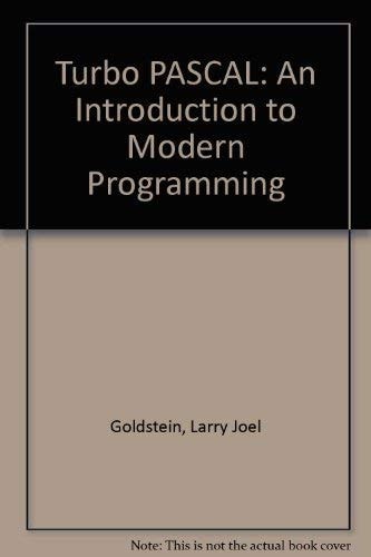 Turbo Pascal: An Introduction to Modern Programming